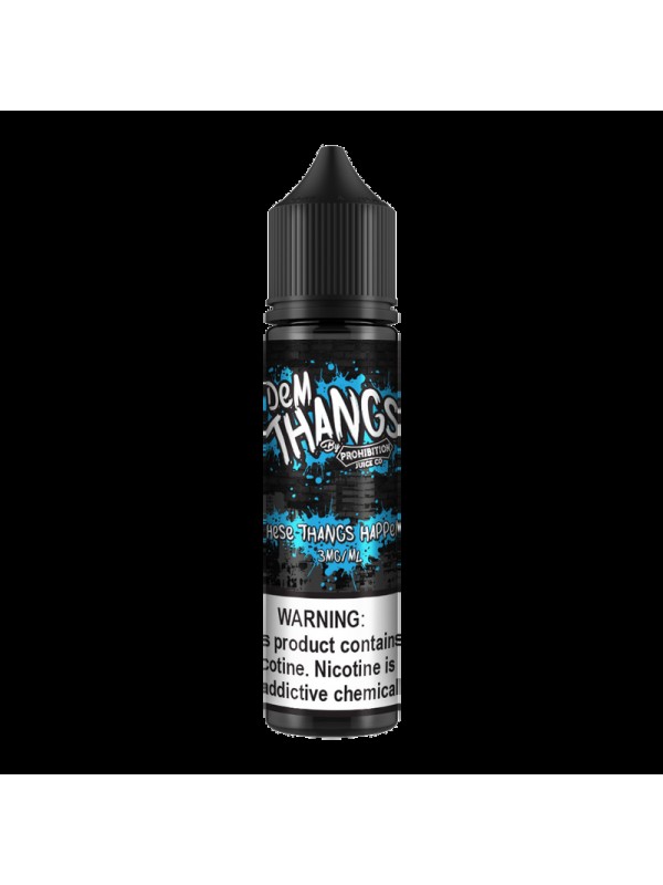 Dem Thangs These Thangs Happen 60ml Vape Juice